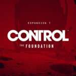 Control DLC: The Foundation